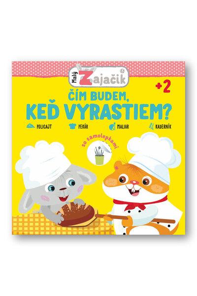 Malý zajačik Čím bude, keď vyrastiem? - 978-80-567-0868-2