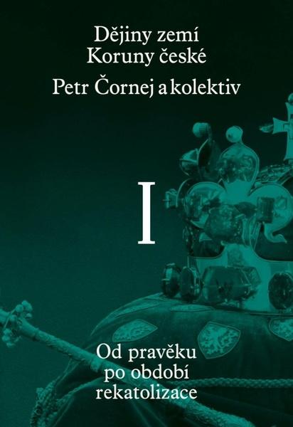Dějiny zemí Koruny české I. díl - 978-80-7637-212-2