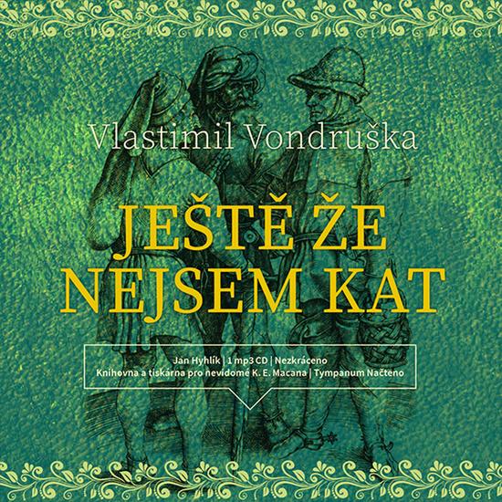 Ještě že nejsem kat - Vlastimil Vondruška
