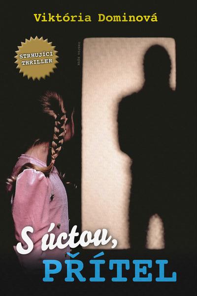 S úctou, přítel - Viktória Dominová