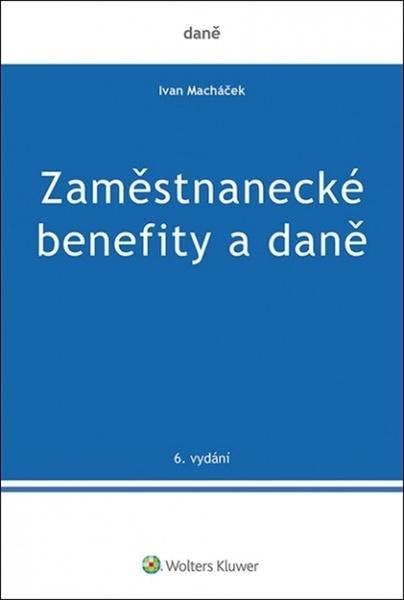 Zaměstnanecké benefity a daně - 978-80-7676-193-3