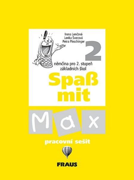 Spass mit Max 2 - pracovní sešit - Lenčová,Švecová,Pleschinger - 807238242X
