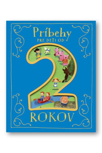 Príbehy pre deti od 2 rokov - 9788081079030