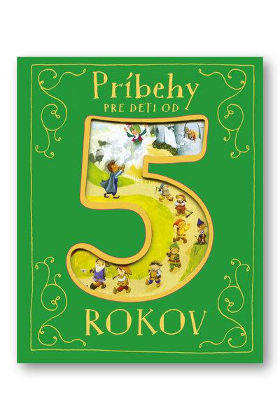 Príbehy pre deti od 5 rokov - 9788081079061