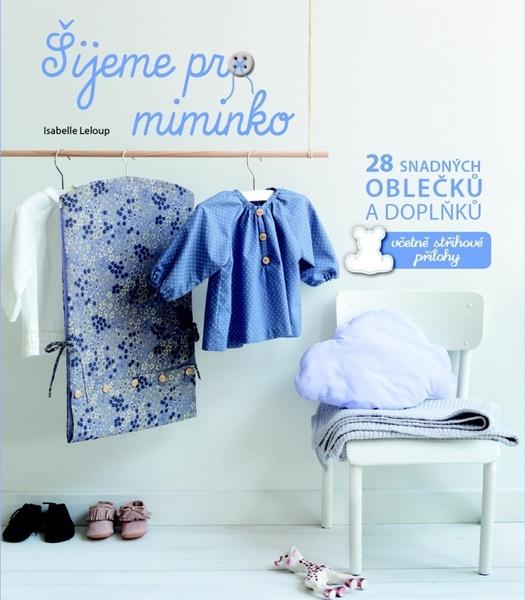 Šijeme pro miminko - 9788025617540