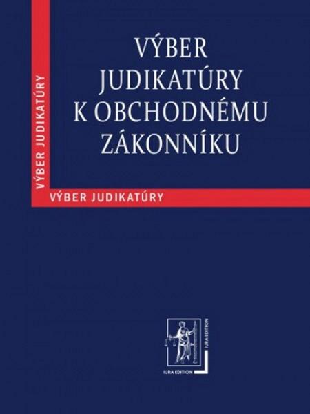 Výber judikatúry k Obchodnému zákonníku - 9788080784782