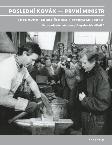 Poslední kovák – první ministr - 9788074703973