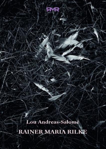 Rainer Maria Rilke - Lou Andreas-Salomé