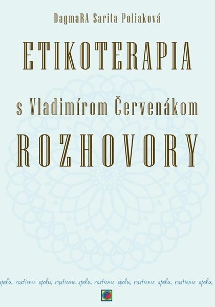 Etikoterapia s Vladimírom Červenákom Rozhovory - 9788082360052