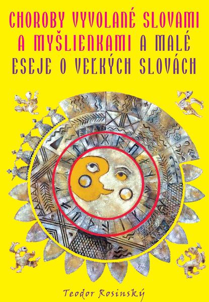 Choroby vyvolané slovami a myšlienkami & malé eseje o veľkých slovách - 9788082360045
