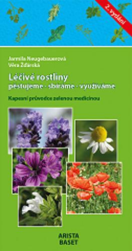 Léčivé rostliny pěstujeme - sbíráme - využíváme - Jarmila Neugebauerová, Věra Žďárská - 9788086410876