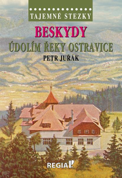 Beskydy Údolím řeky Ostravice - 9788087866597
