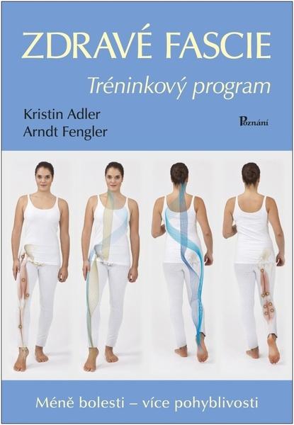 Zdravé fascie - Tréninkový program - Kristin Adlerová - 9788088395072