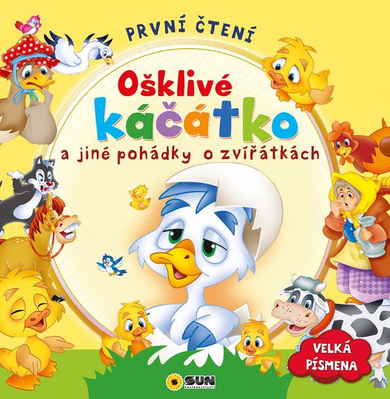 Ošklivé káčátko a jiné pohádky o zvířátkách - 9788075677792