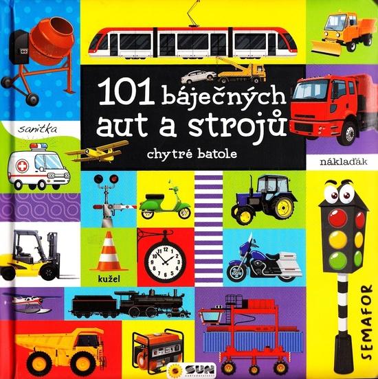 101 báječných aut a strojů - 9788075677624