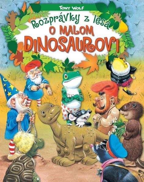 Rozprávky z lesa – o malom dinosaurovi - 9788082040800