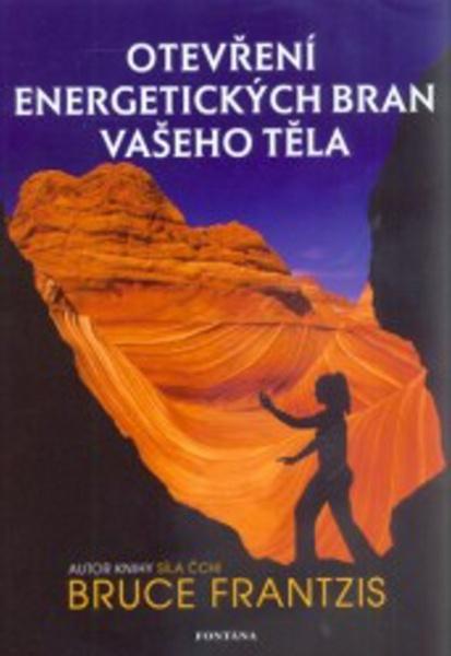 Otevření energetických bran vašeho těla - 9788073361839