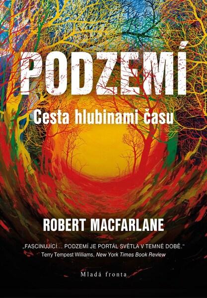 Podzemí - Cesta hlubinami času - Václav Cílek - 9788020459480