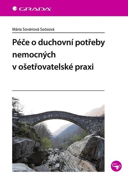 Péče o duchovní potřeby nemocných v ošetřovatelské praxi - 9788027132423