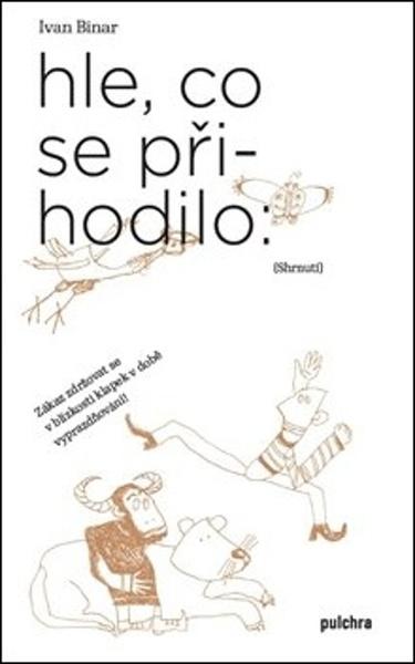 Hle, co se přihodilo - 9788075640680