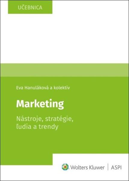 Marketing Nástroje, stratégie, ľudia a trendy - 9788057104384