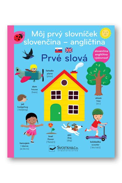Môj prvý slovníček slovenčina - angličtina Prvé slová - 9788056708163