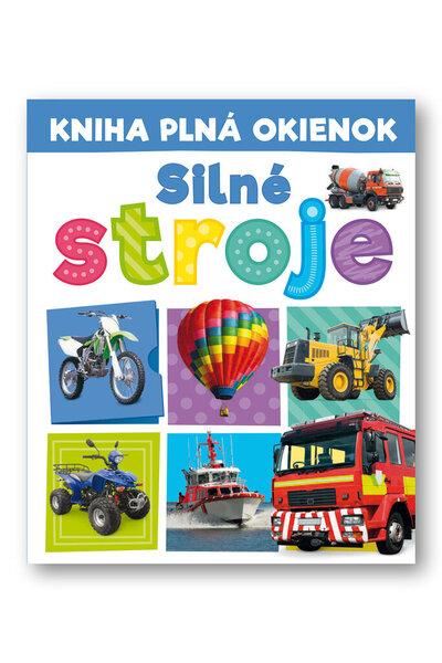 Kniha plná okienok Silné stroje - 9788056708033