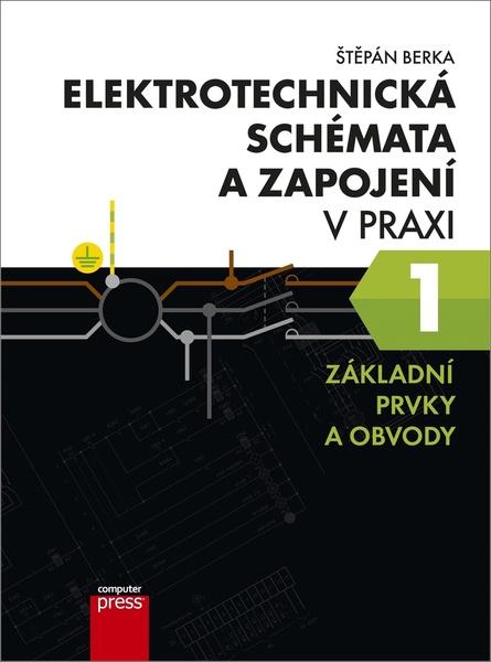 Elektrotechnická schémata a zapojení v praxi - 9788025150436