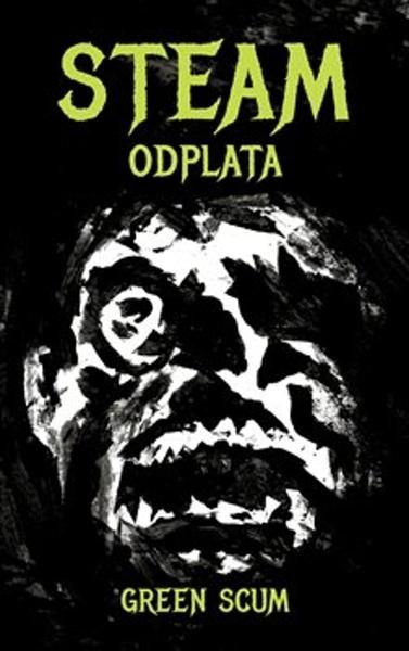 Steam - Odplata - Green Scum
