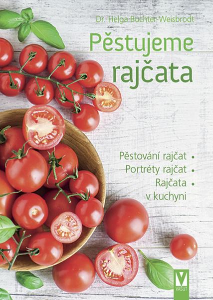 Pěstujeme rajčata - 9788075413017