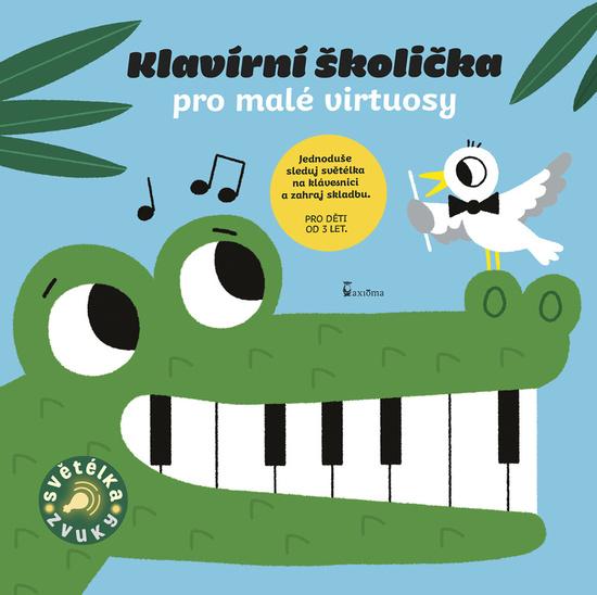 Klavírní školička pro malé virtuosy - 9788072924318