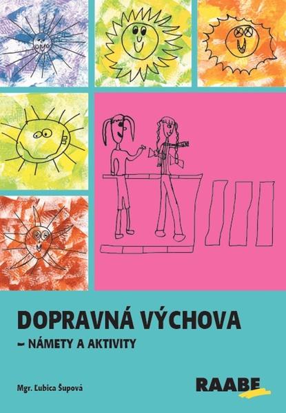 Dopravná výchova - námety a aktivity - 9788081405112