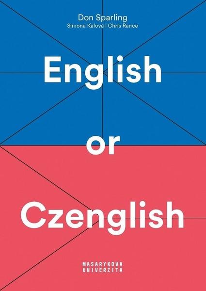 English or Czenglish - Jak se vyhnout čechismům v angličtině - Don Sparling - 9788021099654