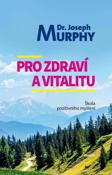 Pro zdraví a vitalitu - 9788081720659