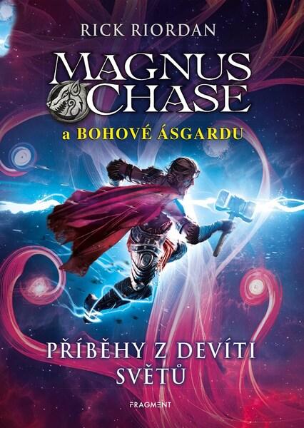 Magnus Chase a bohové Ásgardu Příběhy z devíti světů - 9788025355329