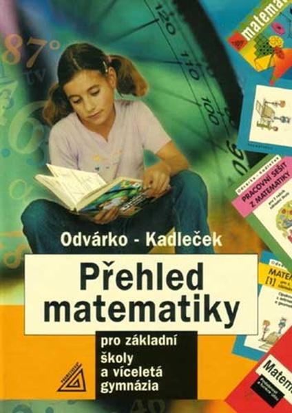 Přehled matematiky - Jiří Kadleček, Oldřich Odvárko - 9788071965176