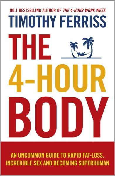 The 4-Hour Body - 0091939526