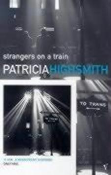 Strangers on a Train - 0099283077