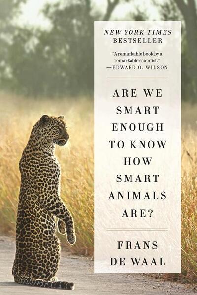 Are We Smart Enough How Smart Animals Are? - 0393353664
