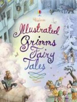 Illustrated Grimm's Fairy Tales - 0746098545