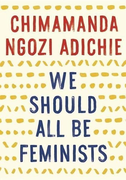 We Should All Be Feminists - 110191176X