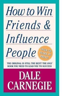 How to Win Friends and Influence People - 1439199191