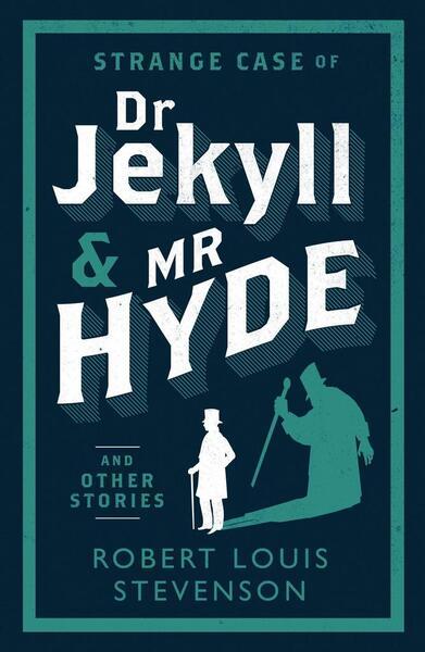 Strange Case of Dr Jekyll and Mr Hyde and Other Stories - 1847493785