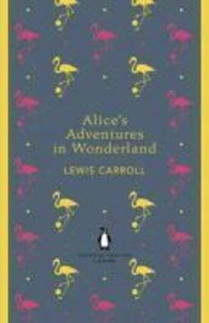 Alice's Adventures in Wonderland and Through the Looking Glass - 0141199687