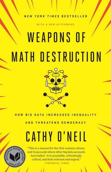 Weapons of Math Destruction - 0553418831