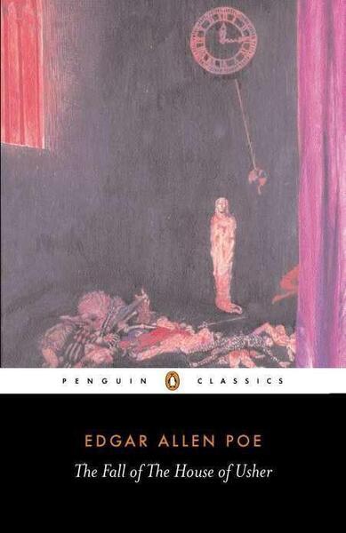 The Fall of the House Usher and Other Writings