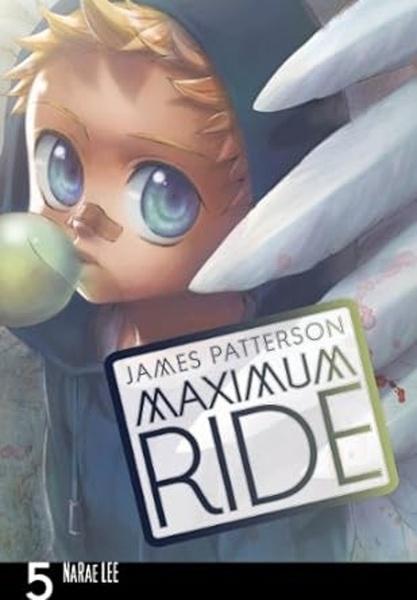 Maximum Ride. Manga Volume 5 - 009953844X