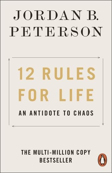 12 Rules for Life - Jordan B. Peterson