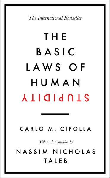 The Basic Laws of Human Stupidity - 0753554836