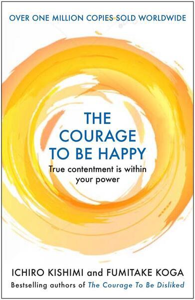 The Courage to be Happy - 1911630229